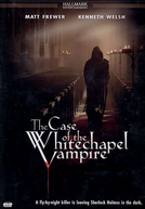 O Vampiro de Whitechapel (The Case of the Whitechapel Vampire)