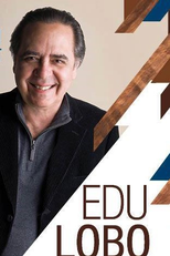 70 Anos de Edu Lobo (70 Anos de Edu Lobo)