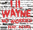 Lil Wayne Feat. Detail: No Worries