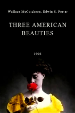 Three American Beauties (Three American Beauties)