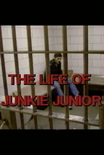 The Life of Junkie Junior - Poster / Capa / Cartaz - Oficial 1