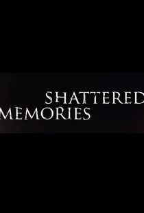 Shattered Memories - Poster / Capa / Cartaz - Oficial 1