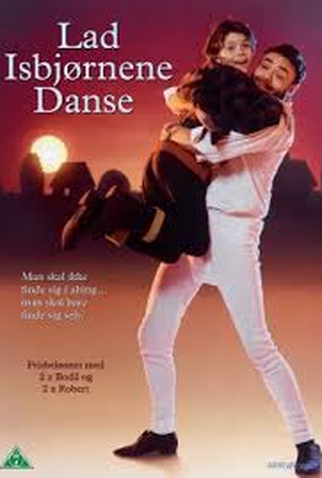 Poster 1 de Filme Lad isbjørnene danse (1990)