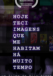 Hoje Teci Imagens que Me Habitam Há Muito Tempo (Hoje Teci Imagens que Me Habitam Há Muito Tempo)