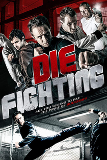 Die Fighting - Poster / Capa / Cartaz - Oficial 2