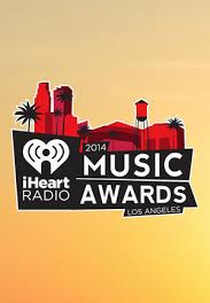 iHeartRadio Music Awards 2014 (iHeartRadio Music Awards 2014)