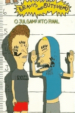 Beavis and Butt-head - O Julgamento Final (Beavis & Butthead: Final Judgement)