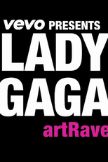 VEVO Presents: Lady Gaga artRave (VEVO Presents: Lady Gaga artRave)