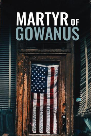 Poster de Filme Martyr of Gowanus (2024)