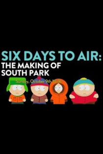 6 Days to Air: The Making of South Park - Poster / Capa / Cartaz - Oficial 1