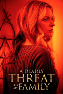 A Deadly Threat to My Family - Poster / Capa / Cartaz - Oficial 2