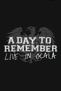 A Day to Remember: Live In Ocala - Poster / Capa / Cartaz - Oficial 1