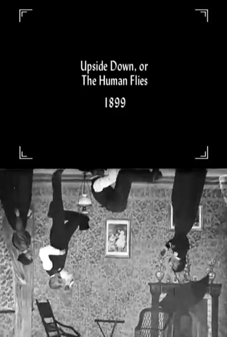 Poster 1 de Curta Upside Down; or, The Human Flies (1899)