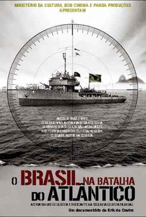 O Brasil na Batalha do Atlântico - Poster / Capa / Cartaz - Oficial 1