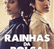 Rainhas da Bolsa (1ª Temporada)