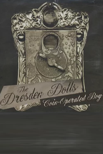Poster de Curta The Dresden Dolls: Coin Operated Boy (2003)