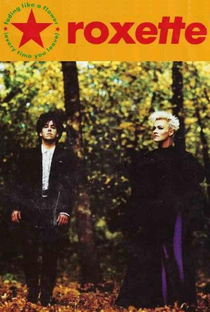 Roxette: "Fading Like a Flower (Every Time You Leave) - Poster / Capa / Cartaz - Oficial 2