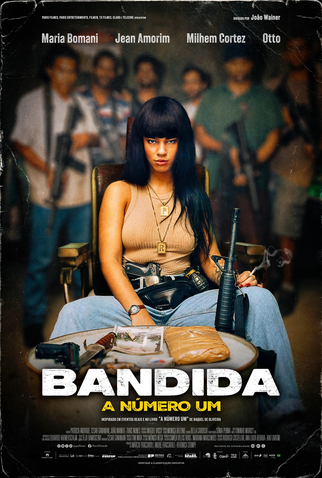 Poster 1 de Filme Bandida: A Número Um (2024)