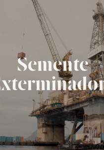 Semente Exterminadora (Semente Exterminadora)