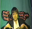 What’s Your Problem? What’s Wrong With You?