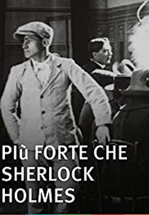 Stronger than Sherlock Holmes (Più Forte Che Sherlock Holmes)