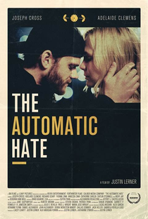 The Automatic Hate - Poster / Capa / Cartaz - Oficial 1