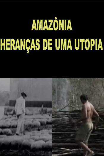 Poster de Filme Amazônia - Heranças de Uma Utopia (2006)