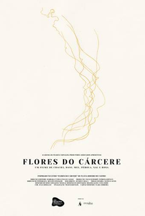 Flores do Cárcere - Poster / Capa / Cartaz - Oficial 1
