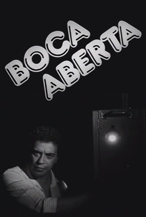 Boca Aberta - Poster / Capa / Cartaz - Oficial 1