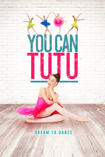 You Can Tutu - Poster / Capa / Cartaz - Oficial 1