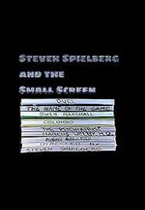 Steven Spielberg e a Televisão (Steven Spielberg  and the Small Screen)