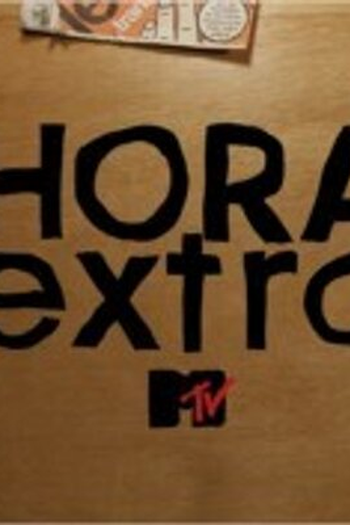 Poster de TV Hora Extra - MTV (2011)