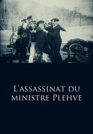 O Assassinato do Ministro Plehve (L'assassinat du ministre Plehve)
