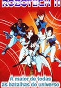 Robotech II - A Maior de Todas as Batalhas do Universo (Robotech 2: The Sentinels)