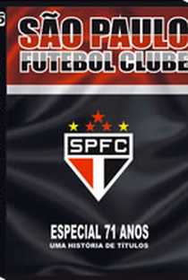 São Paulo Futebol Clube - Especial 71 Anos - Poster / Capa / Cartaz - Oficial 1