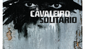 [PROMOÇÃO] – "O Cavaleiro Solitário"