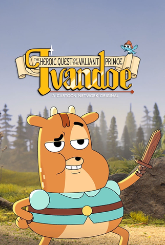 A Jornada Heroica do Príncipe Ivandoé: série de 2017 - Filmow