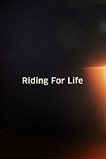 A Corrida Pela Vida (Riding for Life)