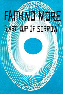 Faith No More: Last Cup of Sorrow - Poster / Capa / Cartaz - Oficial 4