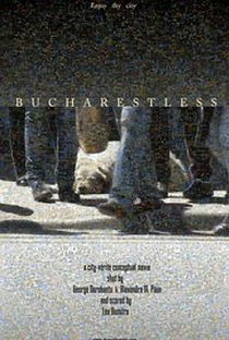 Bucharestless - Poster / Capa / Cartaz - Oficial 1