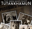 O Homem Que Fotografa Tutankhamun