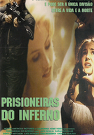 Prisioneiras do Inferno (Chained Heat 3: Hell Mountain )