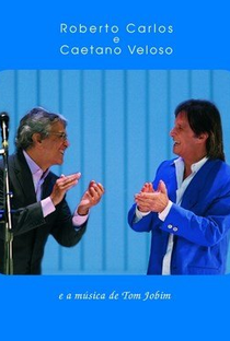 Roberto Carlos e Caetano Veloso e a Música de Tom Jobim - Poster / Capa / Cartaz - Oficial 1