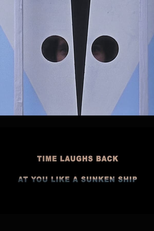 Time Laughs Back at You Like a Sunken Ship (Time Laughs Back at You Like a Sunken Ship)