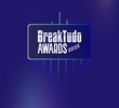 BreakTudo Awards 2025