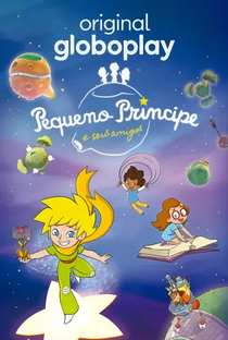 Pequeno Príncipe e Seus Amigos - Poster / Capa / Cartaz - Oficial 1