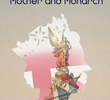 A Rainha: Mãe e Monarca