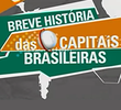 Breve História das Capitais Brasileiras