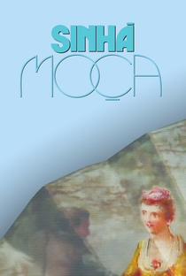 Sinhá Moça - Poster / Capa / Cartaz - Oficial 2