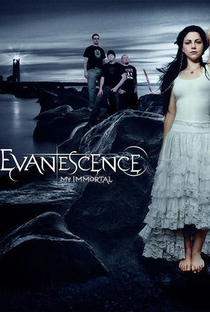 Evanescence: My Immortal - Poster / Capa / Cartaz - Oficial 1